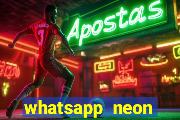 whatsapp neon consiga mais